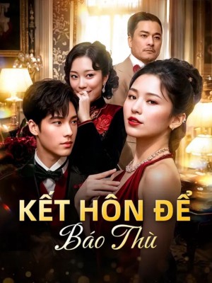 Kết Hôn Để Báo Thù